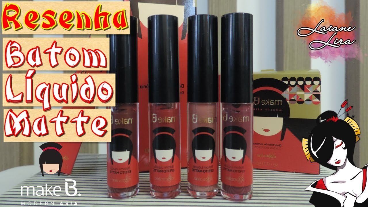 Resenha Batom LÃquido Mate Make B Modern Asia Laiane Lira - Resenha Batom LÃquido Mate Make B Modern Asia Laiane Lira resenha batom lÃquido mate make b modern asia laiane lira - resenha batom lÃquido mate make b modern asia laiane lira