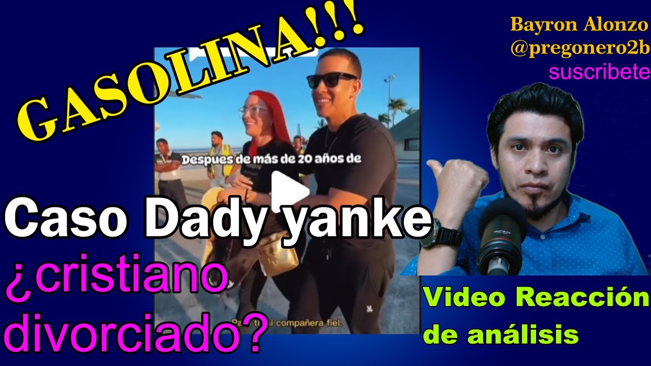 Gasolina: Caso Ramon Ayala alias Dady Yanky video reacción y análisis ...