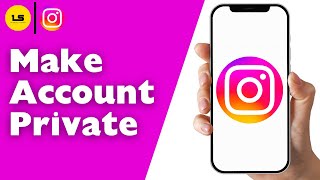 How to Make Account Private on Instagram !