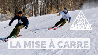 COMMENT FAIRE UNE MISE À CARRE EN SKI (AVANCÉE)