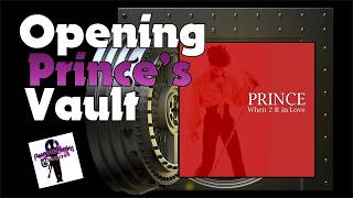 Opening Prince's Vault: When 2 R in Love