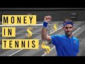 How much MONEY do TENNIS PLAYERS make? (including me)