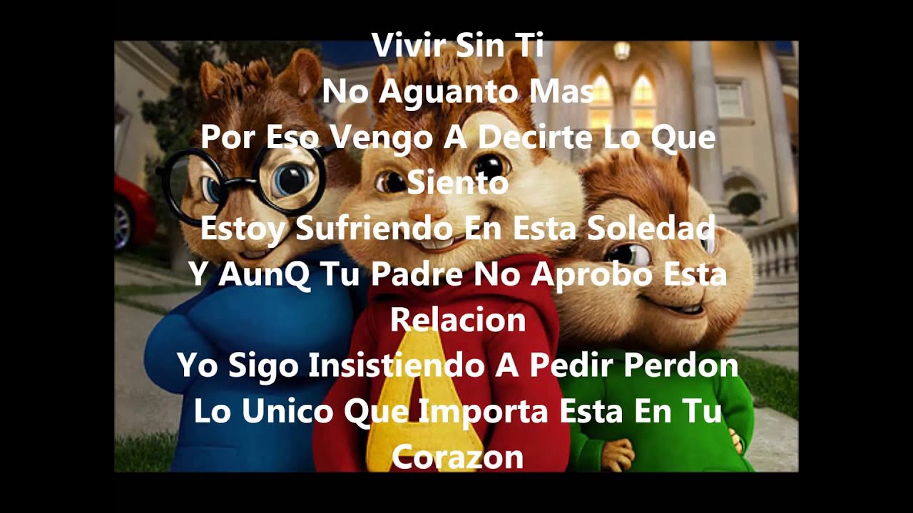 El Perdon Remix Letra Alvin Y Las Ardillas (( Nicky Jam Ft Enrique Iglesias ))