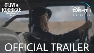 Olivia Rodrigo: Driving Home 2 U (A Sour Film) Official Trailer | Disney+