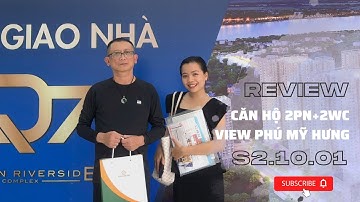#05 NHẬN NHÀ & REVIEW CĂN HỘ 2PN+2WC (66.66M²) VIEW PHÚ MỸ HƯNG S2.10.01 CHUNG CƯ Q7 RIVERSIDE