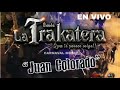 &quot; JUAN COLORAD0&quot; EN VIVO 2019 BANDA LA TRAKATERA DE OAXACA