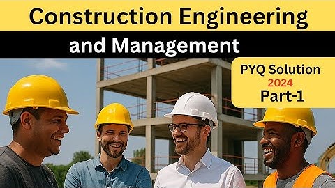 PYQ Solution II 2024 II Construction Engineering and Management II Part-1 II BEU