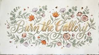 Burn The Gallery