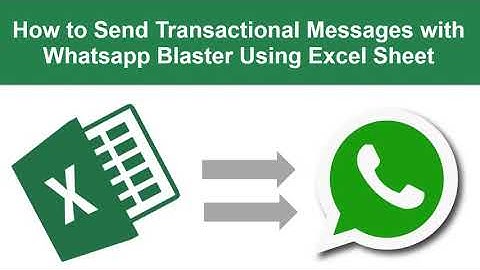 Whatsapp Blaster: Now Send Transactional (Dynamic) Messages on Whatsapp Using Excel Sheet.