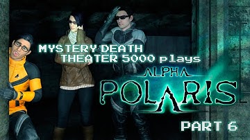 ALPHA POLARIS - Part 6 - MDT5K