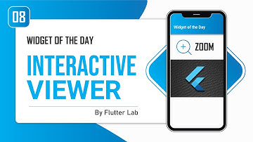 Interactive Viewer  • Flutter Widget of the Day #08