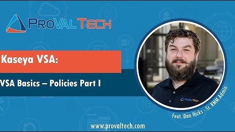 Kaseya VSA - Basics Policies Part  I