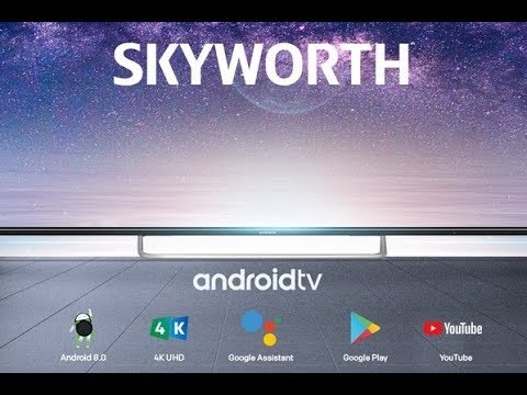 Телевизор SKYWORTH 43Q3 4K на андроиде: обзор основных функций