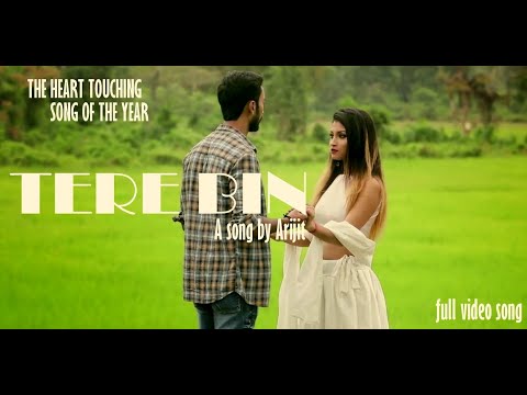 TERE BIN  ARIJIT SHARMA  KRISHNARJUN  Romantic sad song  Music video 2018