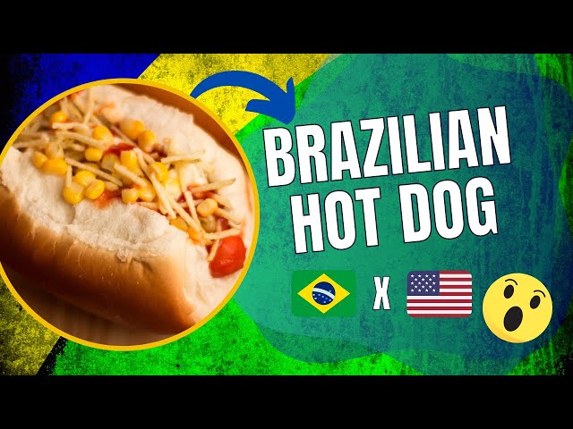 Cachorro Quente - Brazilian Hot Dogs - Brazilian Kitchen Abroad