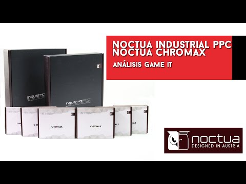 Noctua industrialPPC 24v y Noctua Chromax, unboxing y review