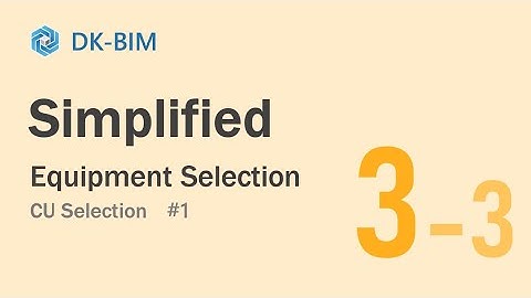 【DK-BIM】Simplified Mode |３ Equipment Selection |３ CU Selection Part 1