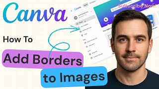 How to Add Borders to Images in Canva | Canva Tutorial 2025