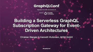 Building a Serverless GraphQL Subscription Gateway for Event... Christian Stangier & Kenneth Wußmann