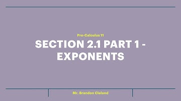 Pre-Calculus 11 - Section 2.1 Part 1 - Exponents