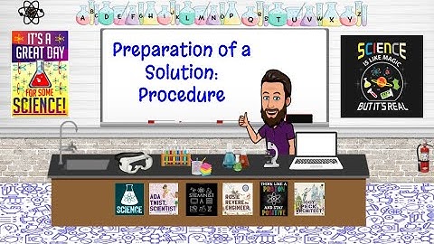 Preparation of a Solution: Procedure