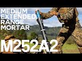 M252A2 | USMC&#39;s Lightweight 81mm Mortar in Action