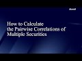 Calculate the Pairwise Correlations of Multiple Securities