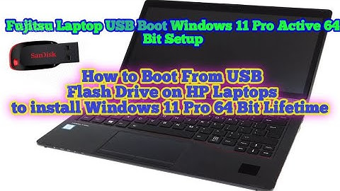 How To Start FUJITSU LAPTOP USB BOOT WINDOWS 11 PRO 64 ACTIVE BIT SETUP With Less Than $100