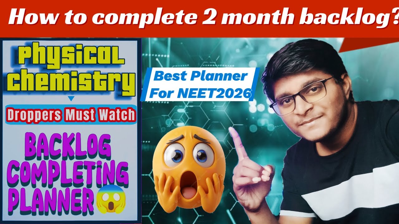 Backlog completing planner😱(Neet 2026)😨Finally All Backlog Clear(physical chemistry)💯