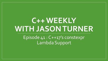 C++ Weekly - Ep 41 - C++17