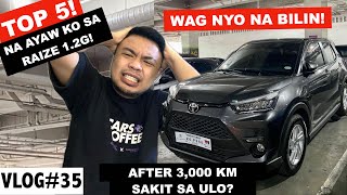 TOP 5: AYAW KO SA RAIZE 1.2G (After 3,000KM)