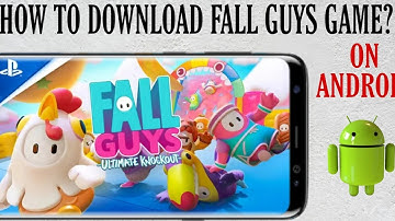How To Get Fall Guys Game On Android