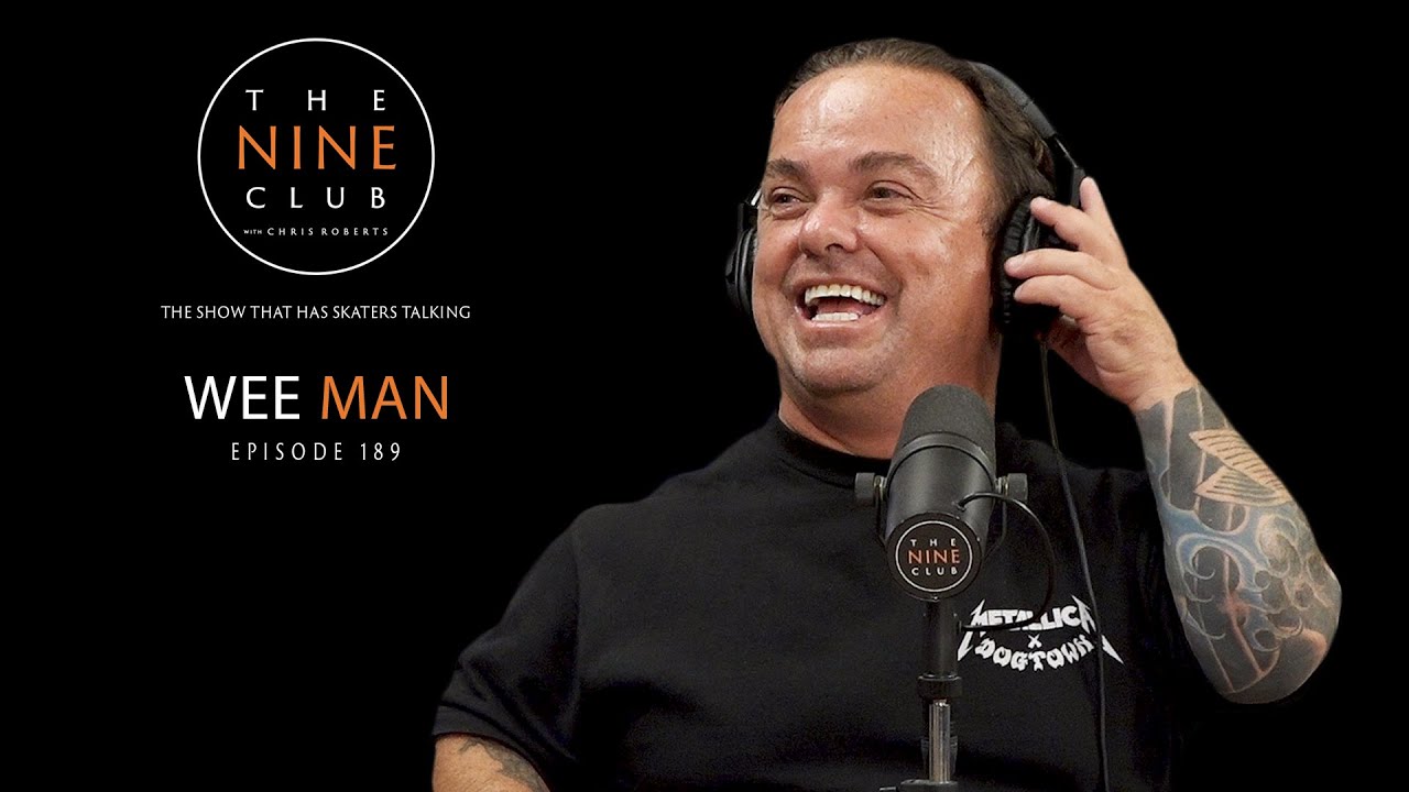 Wee Man | The Nine Club With Chris Roberts - Episode 189