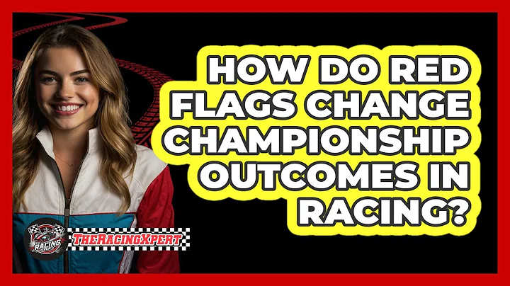 How Do Red Flags Change Championship Outcomes In Racing? - The Racing Xpert