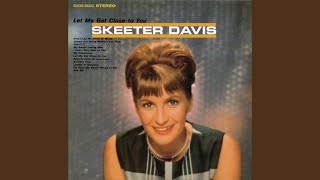 Miniatura del video "Skeeter Davis - He Says the Same Things to Me"