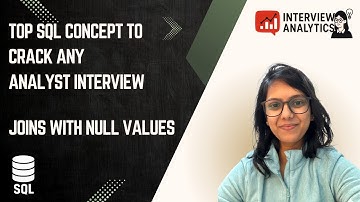 SQL Joins with NULL Values Explained | Deloitte Analyst Interview