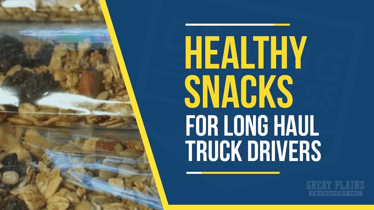 10 Healthy Snacks for Truck Drivers YouTube