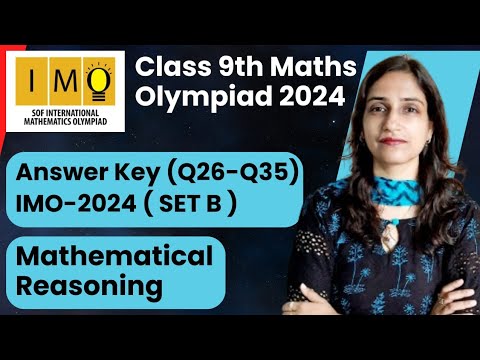 Answer Key Set B IMO 2024-25/Class 9 Maths Olympiad Exam (Q26 - Q35 ...