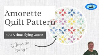 Amorette Quilt Pattern Using 4 At A Time Flying Goose Technique
