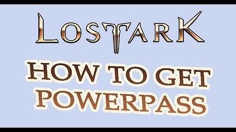 How to get your Free Powerpass in Lost Ark