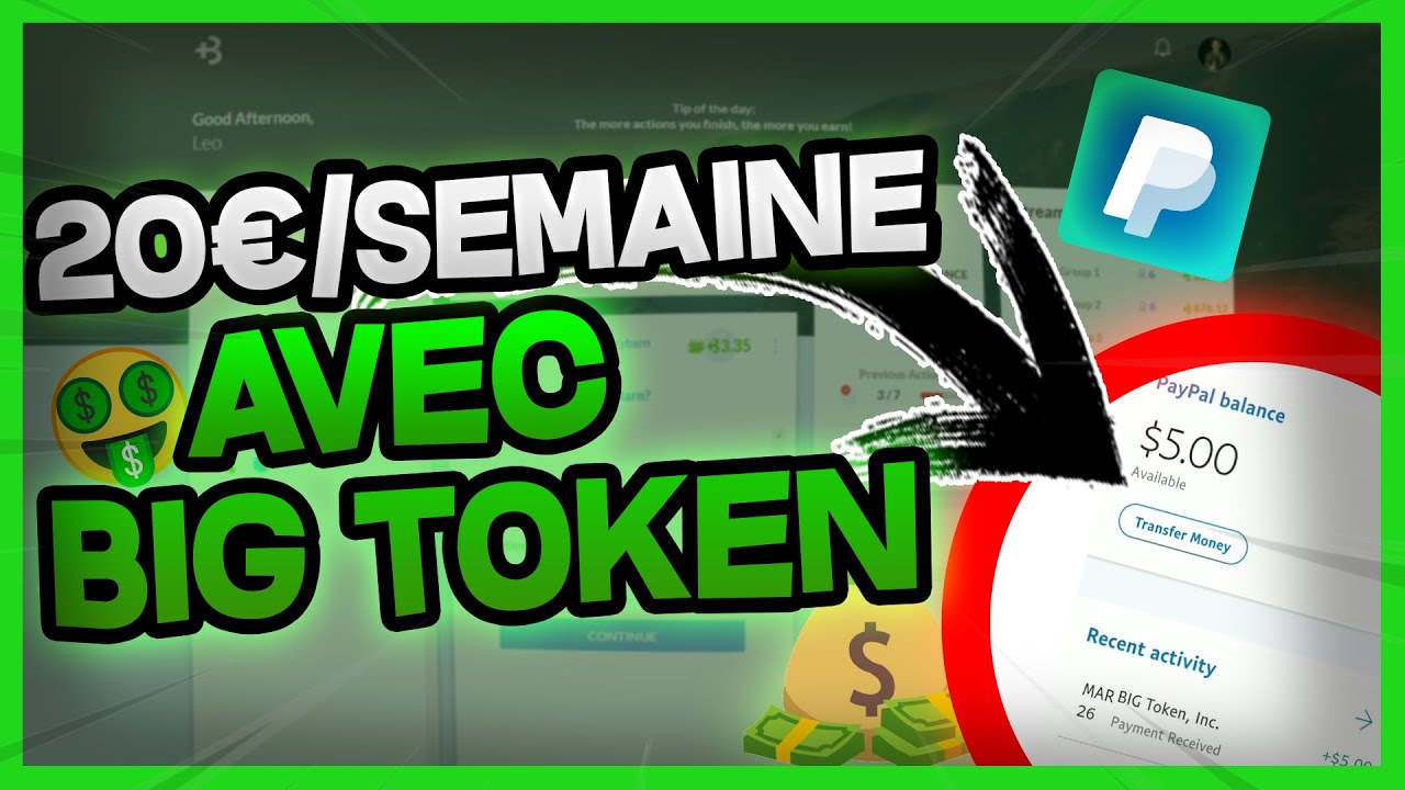Comment gagner de l'argent paypal facilement avec Big Token ! [20€/semaine]