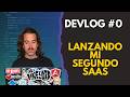 Mi Semana previa a punto de Lanzar mi Segundo SaaS como desarrollador web independiente | DEVLOG #0