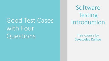 04 - 08 - Good Test Cases with Four Questions [RUS]