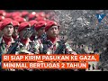 Persyaratan TNI untuk Bertugas di Gaza dan Dukungan Internasional