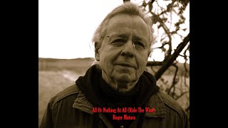 All Or Nothing At All (Ride The Wind) - Roger Matura