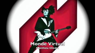 Video thumbnail of "Monde Virtuel. Matthieu Chedid"