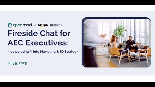 Fireside Chat for AEC Executives: Incorporating AI into Marketing &amp; BD Strategy