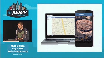 Rob Dodson - Multi-device Apps with Web Components