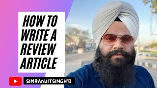 How to write a review article - Dr. Simranjit Singh -Edufabrica 11th June 2021