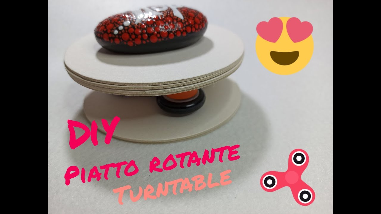 DIY Piatto rotante - Turntable 